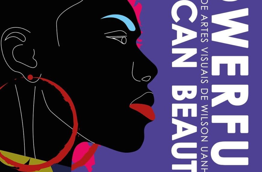 Abre Exposição de Artes Visuais ‘Powerful African Beauty’ no 16 Neto
