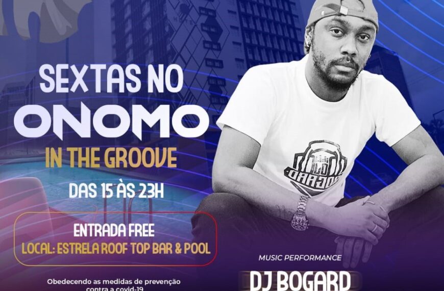 Sextas Onomo A Partir das 15 horas no Hotel Maputo