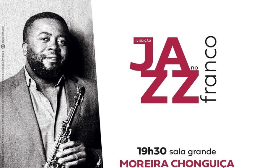 Morreira Chonguiça Encerra 4ª edição do ‘Jazz No Franco’ Moçambicano