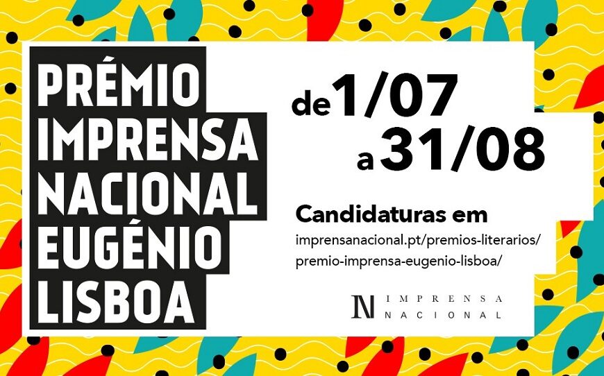 Abertas Candidaturas Online ao Prémio Literário ‘Imprensa Nacional/Eugénio Lisboa’