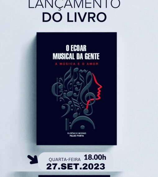 Rudêncio Morais Lança “O Ecoar Musical da Gente – A Música e o Amor”