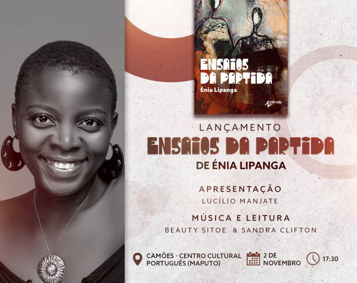 Lançamento do Livro “Ensaios da Partida” de Énia Lipanga 2 de Novembro no Camões – Maputo