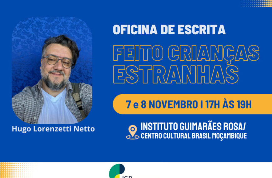 Oficina de Escrita do Instituto Guimarães No Centro Cultural Brasil Moçambique