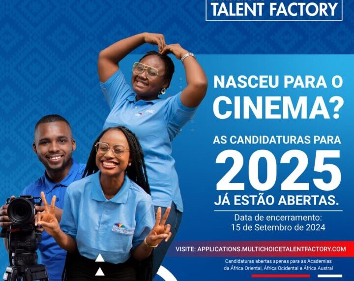 Abertas Inscrições Para Estágio Pré-profissional na Academia MultichoiceTalentFactory/2025