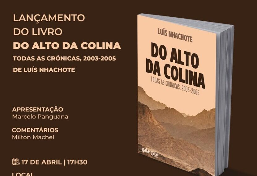 Luís Nhachote Apresenta Esta Tarde na AEMO o Seu Segundo Livro “Do Alto da Colina”