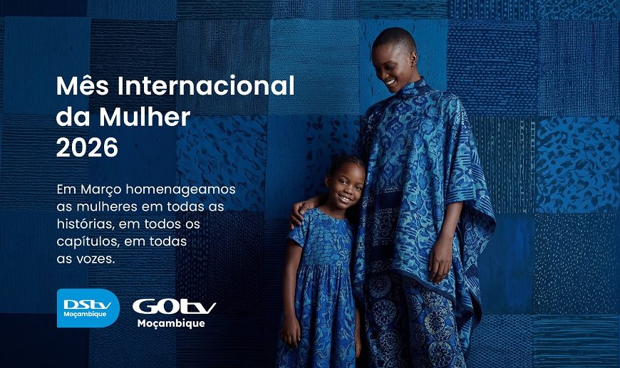 No “Mês Internacional da Mulher”: CANAL+ e MultiChoice Moçambique Homenageiam as Mulheres Africanas