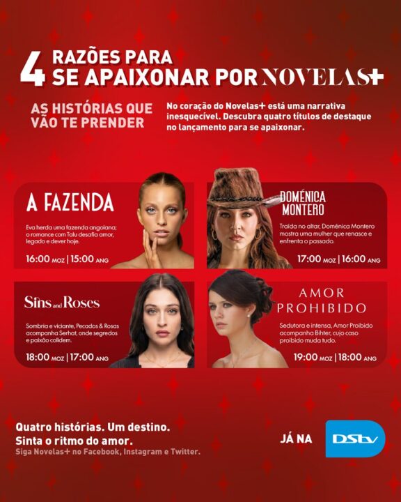 Quatro Motivos Para se Apaixonar Pelo Canal Novelas+ As histórias Que Vão Conquistar os Moçambicanos