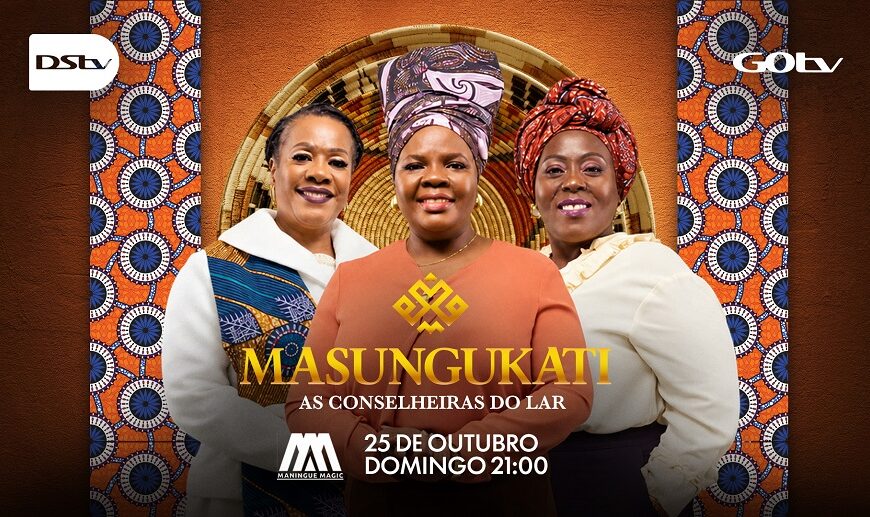 Maningue Magic Estreia Masungukati “As Conselheiras do Lar”